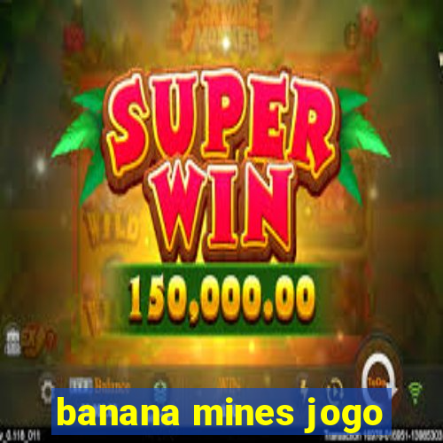 banana mines jogo